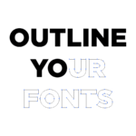 Outline Your Fonts